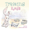 Traveling Rose - Hardcover