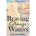 Braving Strange Waters - Paperback