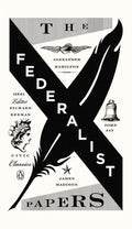 The Federalist Papers: Alexander Hamilton, James Madison, and John Jay - Paperback