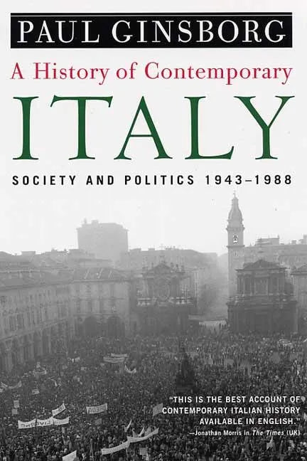 A History of Contemporary Italy: Society and Politics, 1943-1988 - Paperback