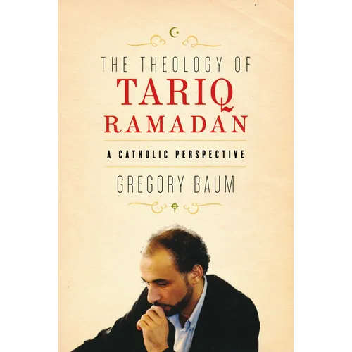 Theology of Tariq Ramadan: A Catholic Perspective - Paperback