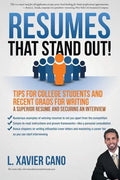 Resumes That Stand Out!: Tips for College Students and Recent Grads for Writing a Superior Resume and Securing an Interview - Paperback
