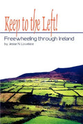 Keep to the Left!: Freewheeling through Ireland - Paperback