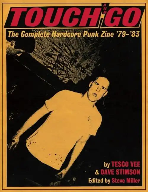 Touch and Go: The Complete Hardcore Punk Zine '79-'83 - Paperback