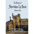 The Novels of Sheridan Le Fanu, Volume One, including (complete and unabridged: Wylder's Hand, Guy Deverell and The Tenants of Malory - Hardcover
