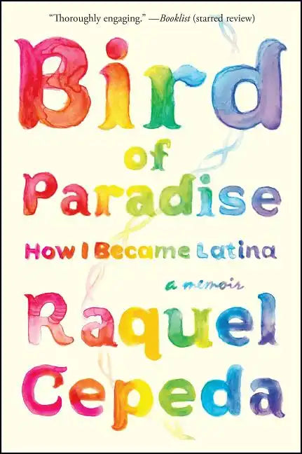 Bird of Paradise: How I Became Latina - Paperback