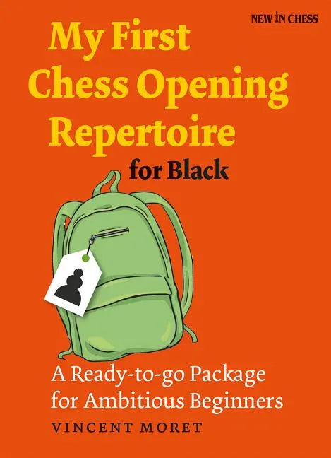 My First Chess Opening Repertoire for Black: A Ready-To-Go Package for Ambitious Beginners - Paperback