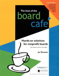 The Best of the Board Café: Hands-On Solutions for Nonprofit Boards - Hardcover