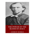 The Power of the Blood of Jesus - Paperback