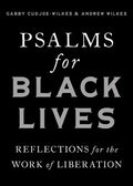 Psalms for Black Lives: Reflections for the Work of Liberation - Paperback
