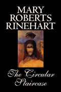 The Circular Staircase by Mary Roberts Rinehart, Fiction, Classics, Mystery & Detective - Paperback