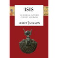 Isis: The Eternal Goddess of Egypt and Rome - Paperback