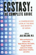 Ecstasy: The Complete Guide: A Comprehensive Look at the Risks and Benefits of Mdma - Paperback