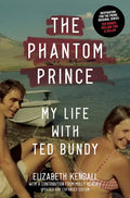 The Phantom Prince: My Life with Ted Bundy: Updated and Expanded Edition - Paperback