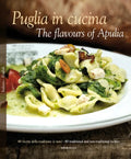 Puglia in Cucina: The Flavours of Apulia - Hardcover