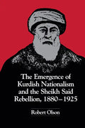 The Emergence of Kurdish Nationalism and the Sheikh Said Rebellion, 1880-1925 - Paperback