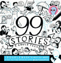 99 Stories I Could Tell: A Doodlebook to Help You Create - Paperback