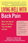 Living Well with Back Pain: What Your Doctor Doesn't Tell You...That You Need to Know - Paperback