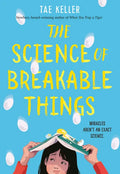 The Science of Breakable Things - Hardcover