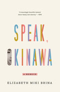 Speak, Okinawa: A Memoir - Paperback