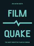 Filmquake: The Most Disruptive Films in Cinema - Paperback