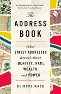 The Address Book: What Street Addresses Reveal about Identity, Race, Wealth, and Power - Paperback