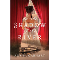 In the Shadow of the River - Paperback