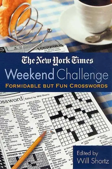 The New York Times Weekend Challenge: Formidable But Fun Crosswords - Paperback