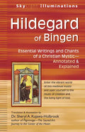 Hildegard of Bingen: Essential Writings and Chants of a Christian Mystic--Annotated & Explained - Hardcover