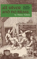 All Silver and No Brass: An Irish Christmas Mumming - Hardcover