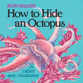How to Hide an Octopus and Other Sea Creatures - Paperback