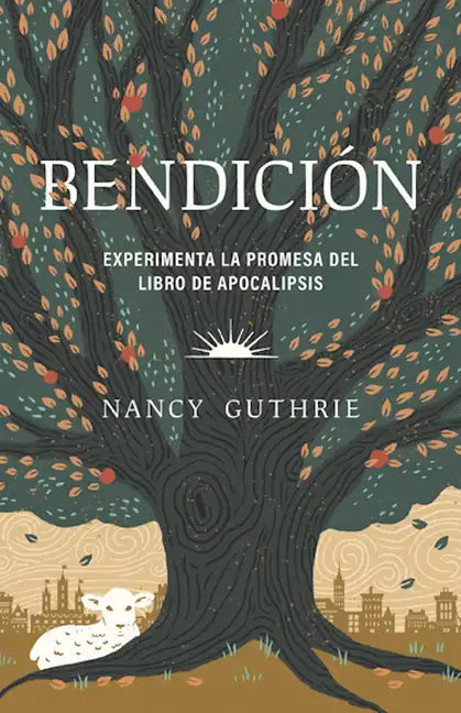 Bendición: Experimenta La Promesa del Libro de Apocalipsis (Blessed: Experiencing the Promise of the Book of Revelation) - Paperback