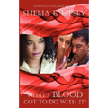What's Blood Got To Do With It? - Paperback
