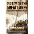 Piracy on the Great Lakes: True Tales of Freshwater Pirates - Paperback