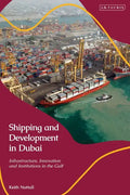 Shipping and Development in Dubai: Infrastructure, Innovation and Institutions in the Gulf - Paperback