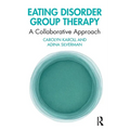 Eating Disorder Group Therapy: A Collaborative Approach - Paperback