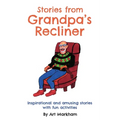 Stories from Grandpa's Recliner: Inspirational and amusing stories with fun activities - Paperback