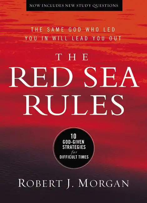 The Red Sea Rules: 10 God-Given Strategies for Difficult Times - Hardcover