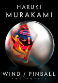 Wind/Pinball: Two Novels - Hardcover