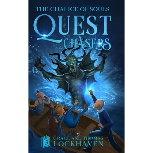 Quest Chasers: The Chalice of Souls (2024 Cover Version) - Hardcover