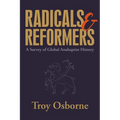 Radicals and Reformers: A Survey of Global Anabaptist History - Hardcover