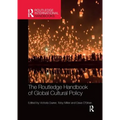 The Routledge Handbook of Global Cultural Policy - Paperback