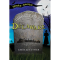 The Ghostly Tales of Delaware - Paperback