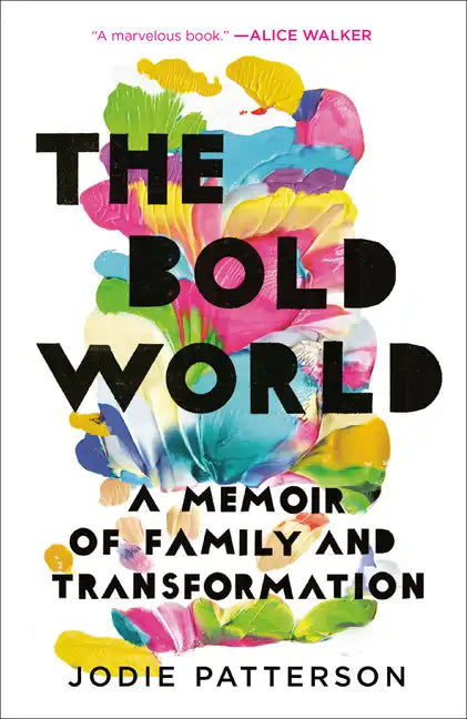 The Bold World: A Memoir of Family and Transformation - Paperback