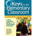 Keys to the Elementary Classroom: A New Teacher′s Guide to the First Month of School - Paperback