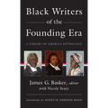 Black Writers of the Founding Era (Loa #366): A Library of America Anthology - Hardcover