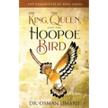 The Chronicles of Bani Israil: The King, the Queen, and the Hoopoe Bird - Paperback