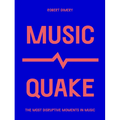 Musicquake: The Most Disruptive Moments in Music - Paperback