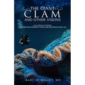 The Giant Clam and Other Visions - Paperback