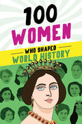 100 Women Who Shaped World History - Paperback
